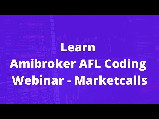 Learn Amibroker AFL Coding - Webinar - Marketcalls