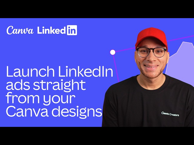 How to Create, Launch, and Learn from LinkedIn Ads with Canva Grow