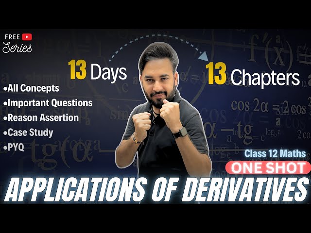 Applications of Derivatives One Shot🔥Class 12 Maths | All About Mathematics | #13days13chapters