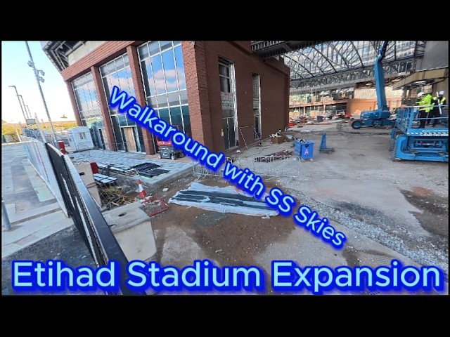 etihad stadium expansion walkaround with SS Skies - Manchester City FC #dji