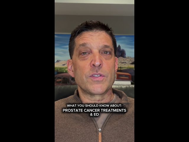 What You Should Know About Prostate Cancer Treatments & ED