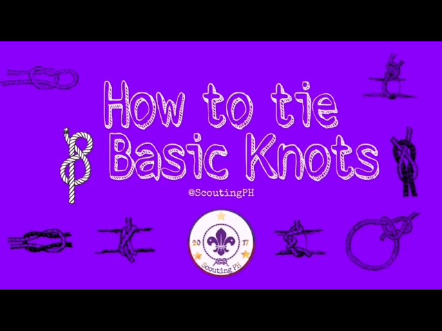 How to tie 8 Basic Knots | Scouting PH