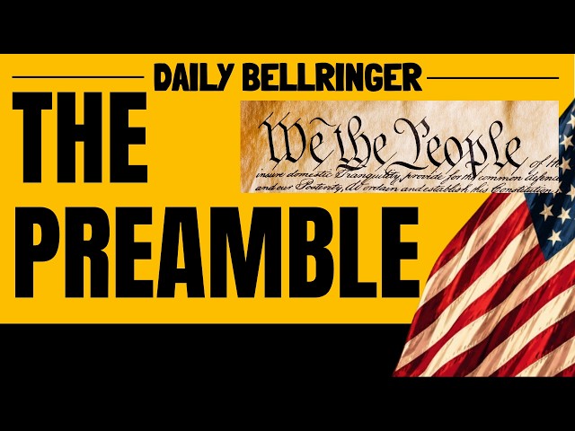 Preamble of the Constitution Explained: “We the People” | U.S. Constitution | DAILY BELLRINGER
