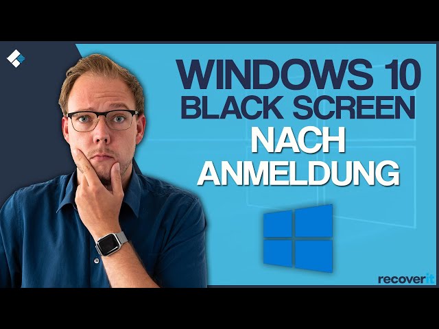 Windows 10 schwarzer Bildschirm nach Anmeldung | 7 Lösungen