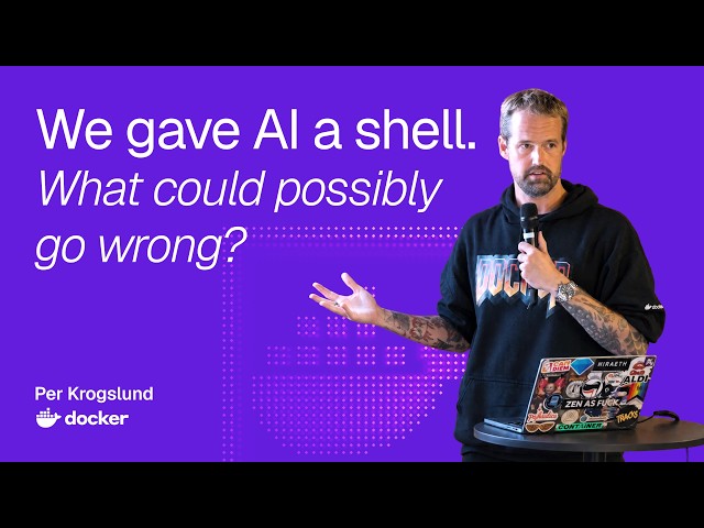 We gave AI a shell. What could possibly go wrong? | Per Krogslund, Docker