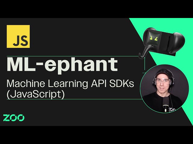 Zoo Workshop: ML-ephant Machine Learning API SDKs Explained (JavaScript)
