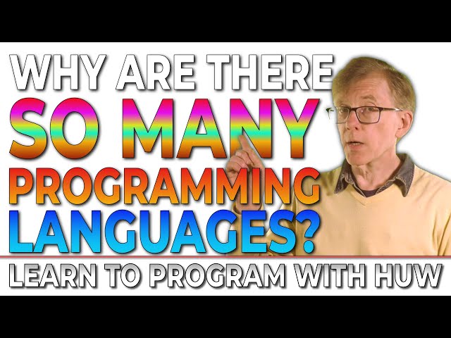 Why are there so many Computer Programming Languages? (Learn To Program With Huw)