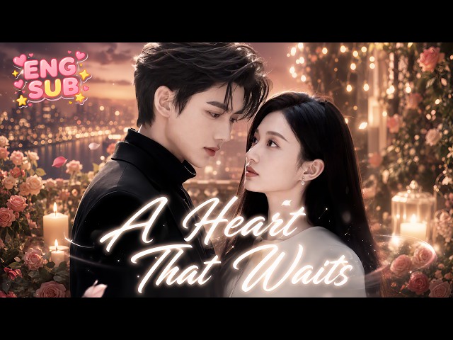 💞 He waited. He watched. He loved her from afar. She finally saw his heart. 💕 [A Heart That Waits]