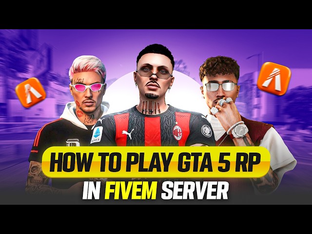 How to Start Playing GTA5RP on FiveM