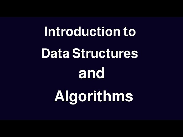 Introduction - Data Structures and Algorithms