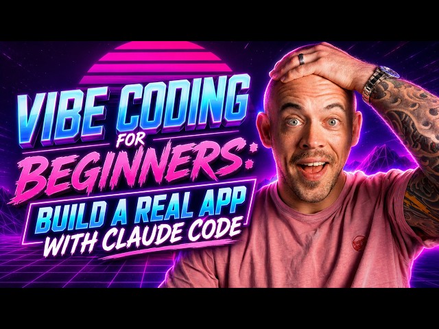 Vibe Coding for Beginners: Build a Real App With Claude Code
