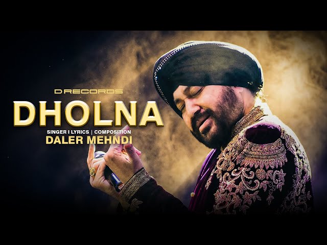 Dholna | Official Lyrical Video | Daler Mehndi