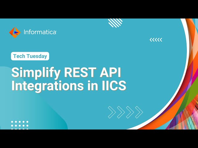 Simplify REST API Integrations in IICS