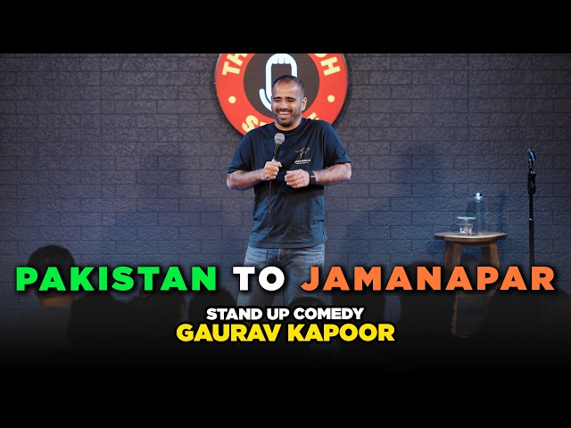 PAKISTAN TO JAMANAPAR | Gaurav Kapoor | Crowd Work
