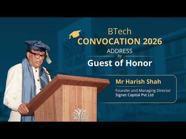 Convocation Address by Mr Harish Shah I BTech Class of 2026