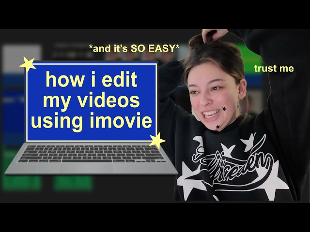 how i edit my videos in imovie (and it’s actually SO EASY)