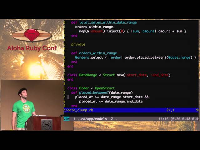Aloha Ruby Conf 2012 Refactoring from Good to Great by Ben Orenstein