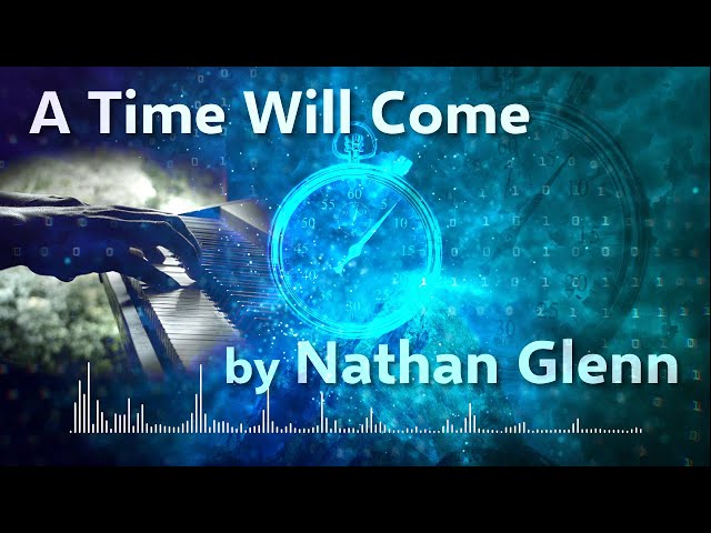 EPIC CINEMATIC MUSIC | 'A Time Will Come' by Nathan Glenn | New Cinematic Track
