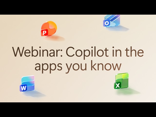 Copilot webinar: Create and edit in the apps you know (Word, Excel, PowerPoint, Outlook) (Ep. 9)