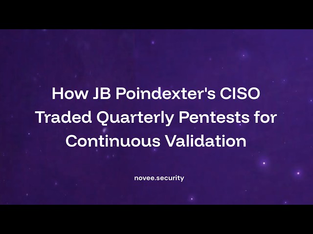 Novee Found What 3 Years of Pentests Missed — On Day One | John Barrow, JB Poindexter & Co.