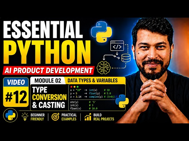 🚀 Essential Python #12 | Type Conversion & Casting | AI Product Development Series