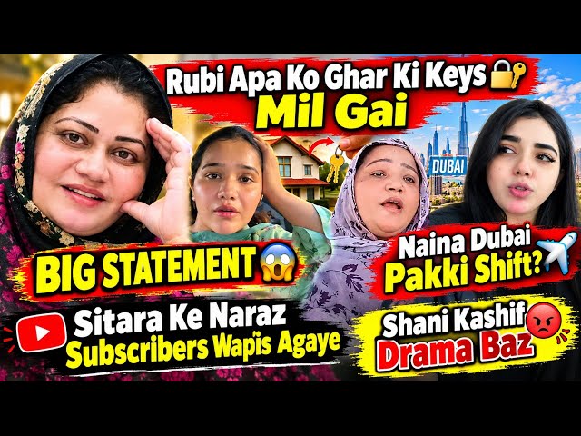 Ruby Chali Gai Naina duabai Shift😱 Sitara Ke Subscribe Wapis Agay😵Ruby Appa ko Key 🗝️ Mil gai