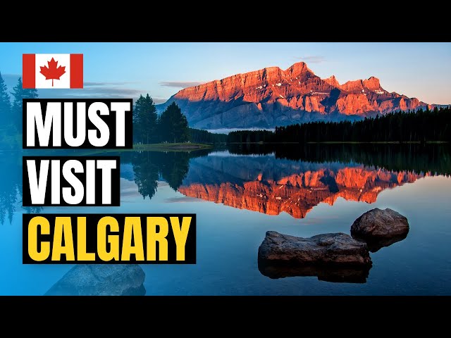 Top 10 Things to do in Calgary, Alberta 2026 | Canada Travel Guide