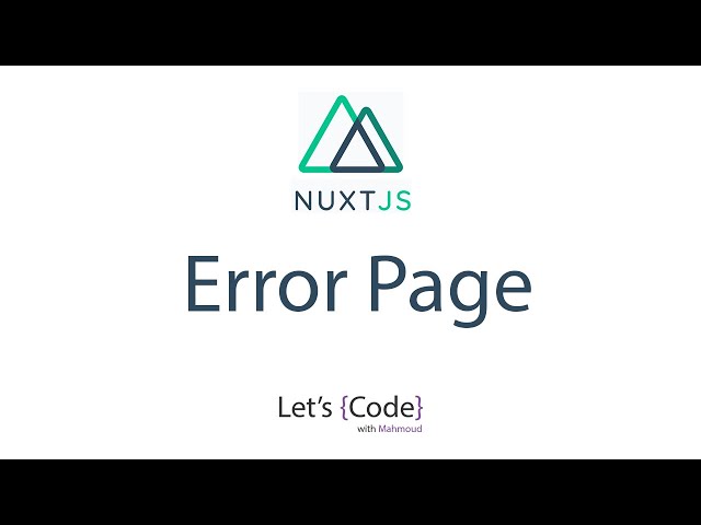 10- Nuxt.js - Error Page [Arabic]