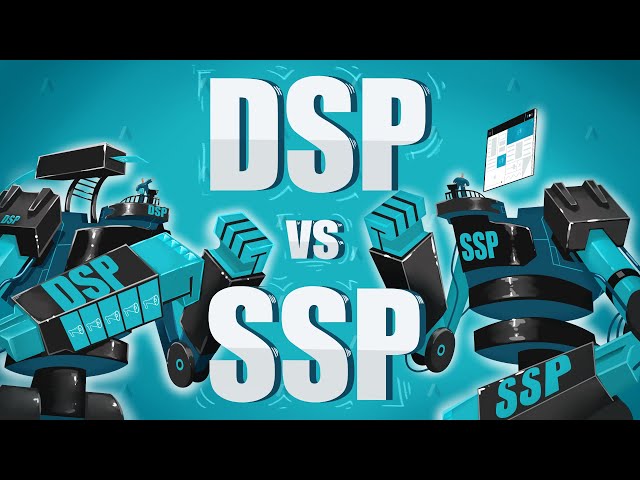 What are DSPs and SSPs? | Differences Explained
