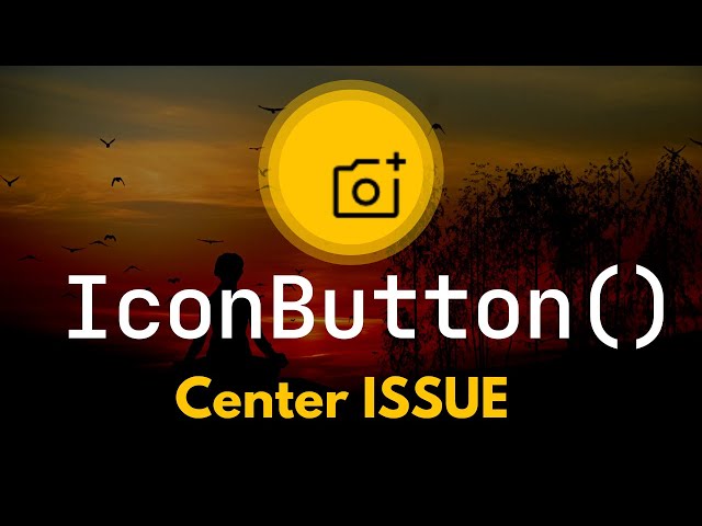 Why are Icon-Buttons not centered? | Flutter Tutorial