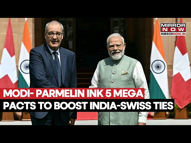 PM Modi & Swiss President Guy Parmelin Sign 5 Major Pacts To Deepen Trade & Investment Ties | Watch