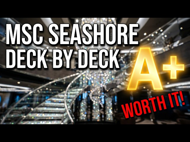 Is the MSC Seashore The Right Ship for YOU? Deck by Deck Tour!