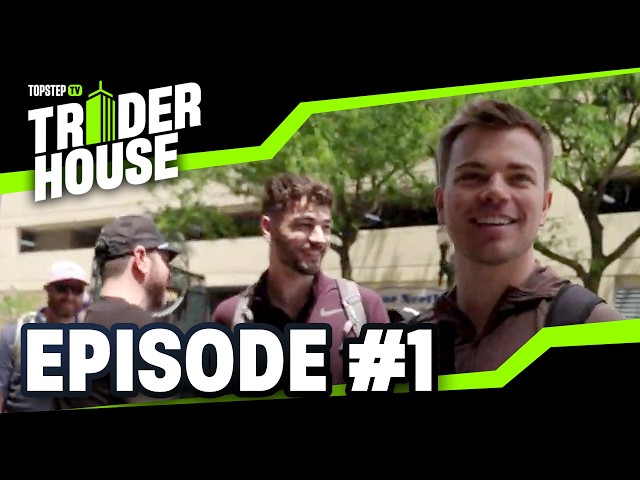 TopstepTV Trader House – Ep. 1: Meet the Crew 👋