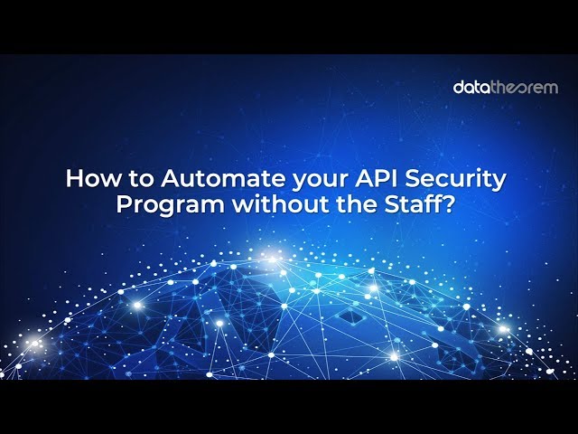 How to Automate an API Security Program without Adding Staff