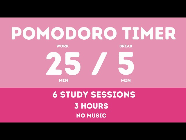 25/5 Pomodoro Timer – 3 Hour Study Timer | No Music, Deep Focus