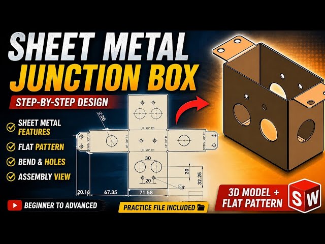 SolidWorks Sheet Metal Junction Box | Step-by-Step 3D & Flat Pattern Design | sheet metal Drawing 