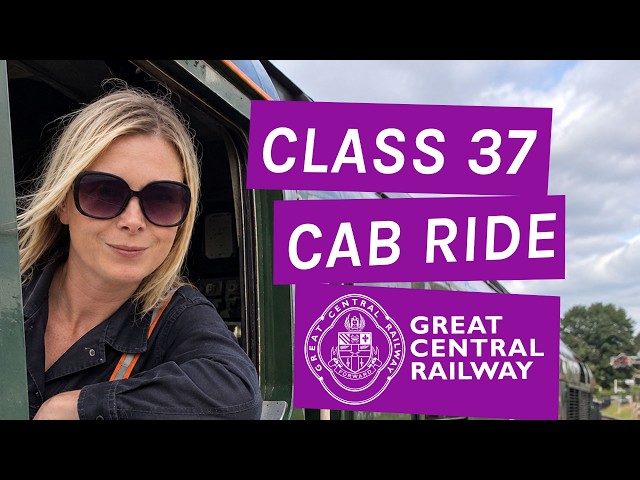 A Class 37 Cab Ride Experience at the Great Central Railway