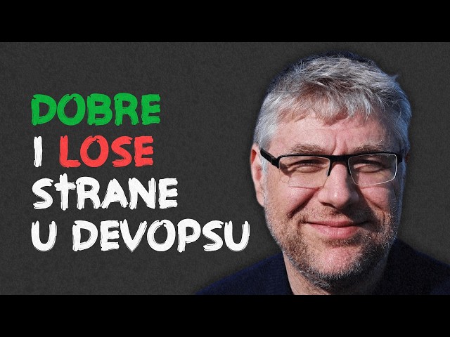 DevOps Realnosti: Dobre i loše strane koje niko ne pominje