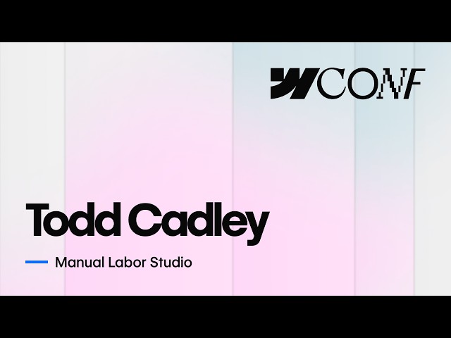 Webflow Conf 2026 Interview: Todd Cadley - Manual Labor Studio
