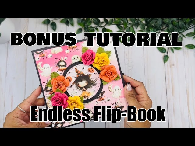Endless Flip-Book ~ Bonus Tutorial