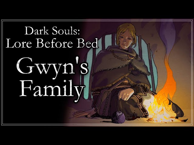 Gwyn's Royal Family | Dark Souls Lore before Bed