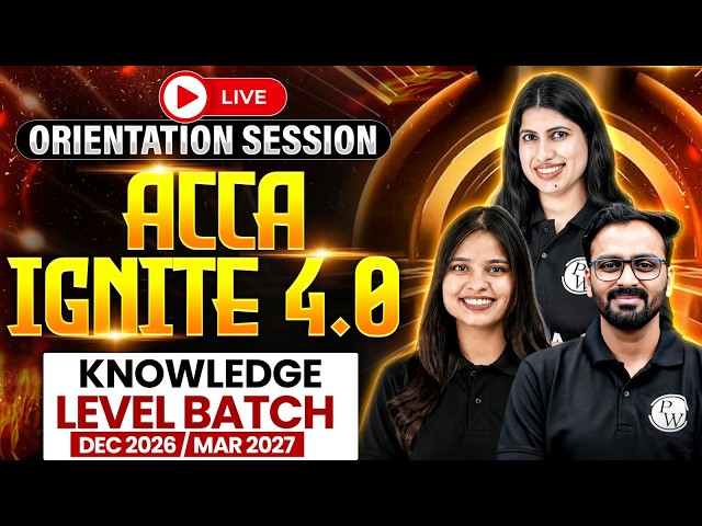 ACCA Knowledge Level Ignite 4.0 | Live Batch Orientation | ACCA By PW