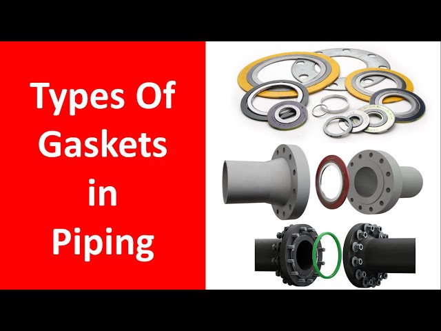 Types of gaskets used in Piping |  Oil and Gas