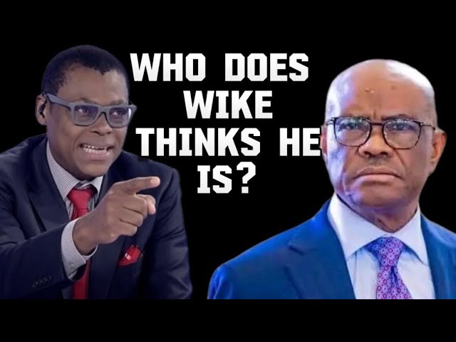 Rufai Oseni and Reuben Abati reminds Nyesom Wike that he is nobody.