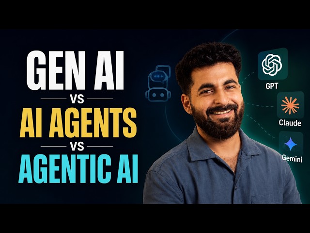GEN AI 🆚 AI AGENTS 🆚 AGENTIC AI