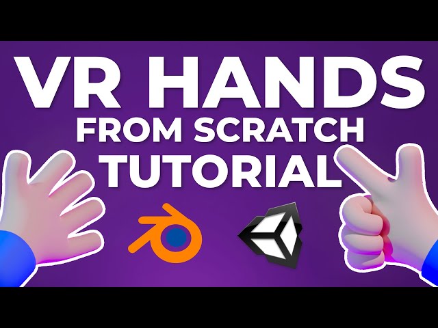 Model, Rig & Animate VR HANDS from scratch with Blender and Unity! | Full Tutorial
