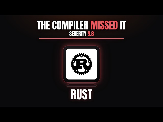 Rust Isn't As Safe As You Think