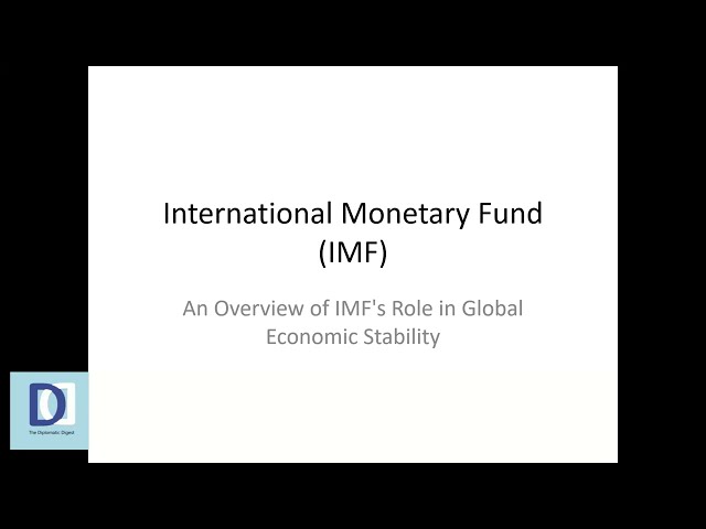 Understanding IMF  A Comprehensive Guide to the International Monetary Fund
