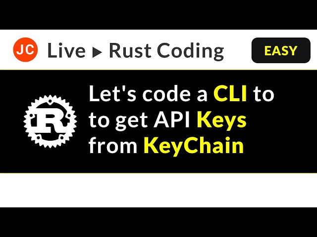 JC Rust Live Coding ➜ Simple Utility - CLI Get Keys From KeyChain