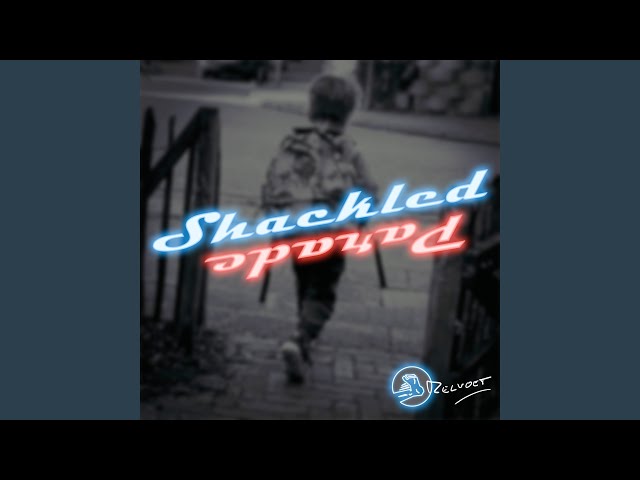 Shackled Parade